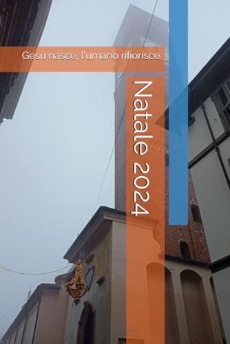 Natale 2024: Gesù nasce, l'umano rifiorisce Natale 2024: Gesù nasce, l'umano rifiorisce von Independently published