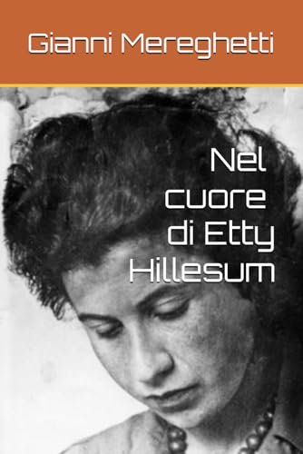 Nel cuore di Etty Hillesum Nel cuore di Etty Hillesum von Independently published