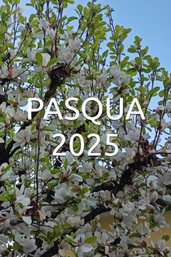 PASQUA 2025 PASQUA 2025 von Independently published