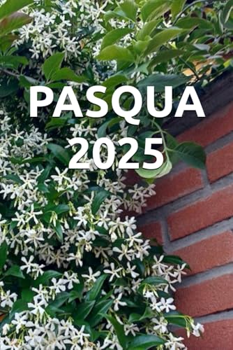 PASQUA 2025 PASQUA 2025 von Independently published