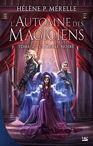 L'Automne des magiciens, T2 : La Reine Noire von BRAGELONNE