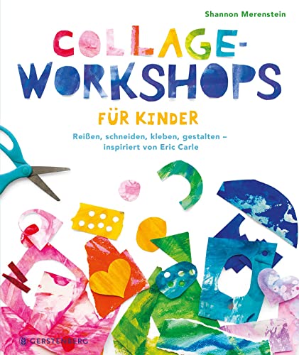 Collage-Workshops für Kinder: Reißen, schneiden, kleben, gestalten - inspiriert von Eric Carle