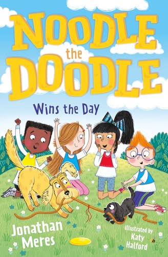 Noodle the Doodle Wins the Day: Noodle causes mayhem as Sports Day arrives at Wigley Primary – and a new friend adds even more mischief in this adorable canine caper from Jonathan Meres.