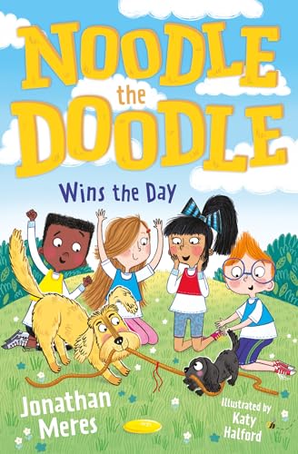 Noodle the Doodle Wins the Day: Noodle causes mayhem as Sports Day arrives at Wigley Primary – and a new friend adds even more mischief in this adorable canine caper from Jonathan Meres.