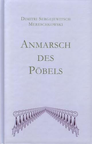 Anmarsch des Pöbels: Drei Essays