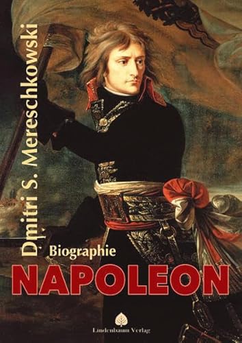 Napoleon: Biographie von Lindenbaum Verlag
