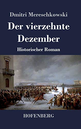 Der vierzehnte Dezember: Historischer Roman