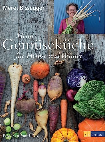 Meine Gemüseküche für Herbst und Winter von AT Verlag