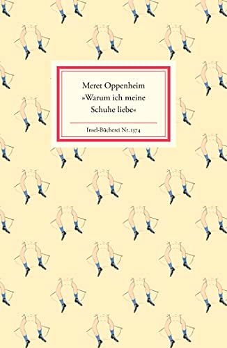 »Warum ich meine Schuhe liebe«: Mode - Zeichnungen und Gedichte. Hrsg. u. Nachw. v. Christiane Meyer-Thoss (Insel-Bücherei)