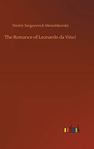 The Romance of Leonardo da Vinci von Outlook Verlag