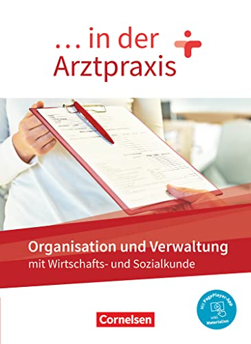 ... in der Arztpraxis - Neue Ausgabe: Organisation und Verwaltung in der Arztpraxis - Schulbuch - Mit PagePlayer-App