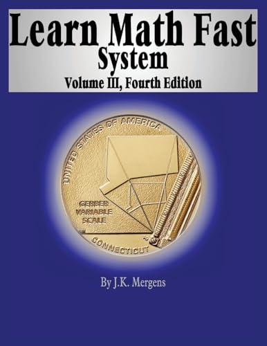 Learn Math Fast System Volume III