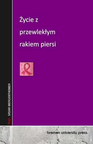 Życie z przewlekłym rakiem piersi von bremen university press