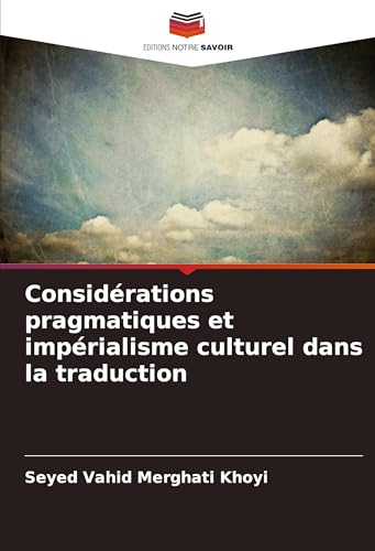 Considérations pragmatiques et impérialisme culturel dans la traduction: DE von Editions Notre Savoir