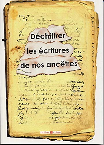 Déchiffrer les écritures de nos ancêtres Déchiffrer les écritures de nos ancêtres von ARCHIVES CULT