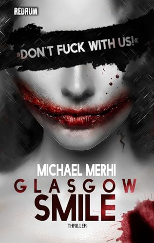 Glasgow Smile: Stadt der Rache (Limitierte Sammlerausgabe) von REDRUM BOOKS UG