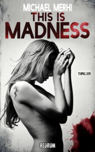 This Is Madness: Psychothriller von Redrum Books