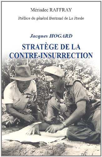 Général Jacques Hogard : Stratège de la contre-insurrection Général Jacques Hogard : Stratège de la contre-insurrection von Economica
