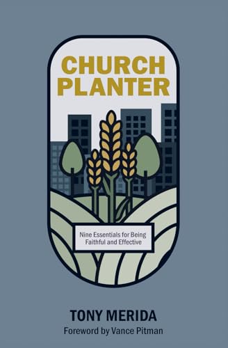 Church Planter: Nine Essentials for Being Faithful and Effective von GCD Books