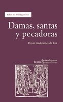 Damas, santas y pecadoras : hijas medievales de Eva (Akademeia, Band 98) von Icaria editorial