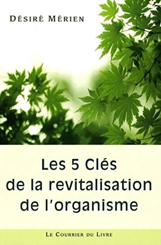 Les 5 clés de la revitalisation de l'organisme von COURRIER LIVRE