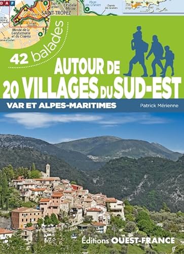 Autour de 20 villages du Sud-Est - Var et Alpes-Maritimes - 42 balades von OUEST FRANCE