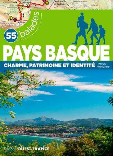 Pays basque - 55 balades. Charme, patrimoine et identité von OUEST FRANCE
