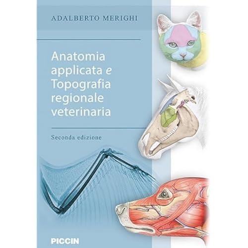 Anatomia applicata e topografia regionale veterinaria von Piccin-Nuova Libraria