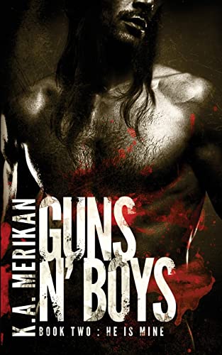 Guns n' Boys: He is Mine (book 2) (gay dark romance mafia thriller)
