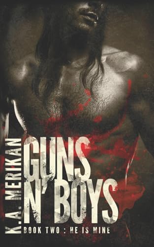Guns n' Boys: He is Mine (book 2) (gay dark romance mafia thriller)