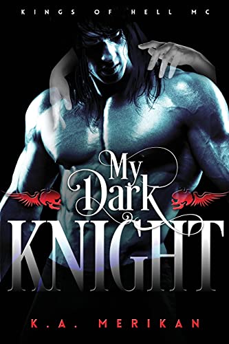 My Dark Knight (Kings of Hell MC, Band 2) von CREATESPACE