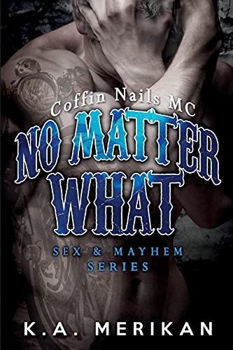 No Matter What (gay biker MC erotic romance novel) (Sex & Mayhem, Band 4)