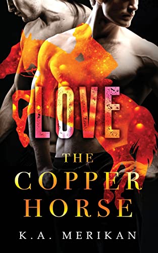 The Copper Horse: Love The Copper Horse: Love