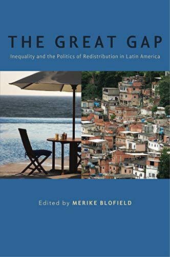 The Great Gap: Inequality and the Politics of Redistribution in Latin America von Pennsylvania State University Press