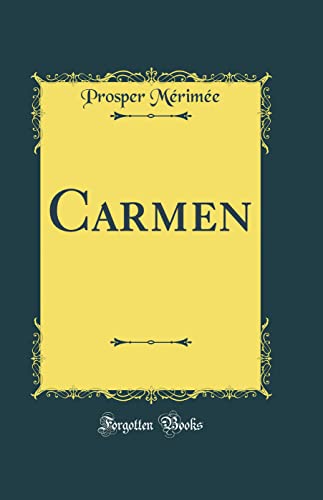 Carmen (Classic Reprint)