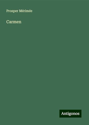Carmen Carmen von Antigonos Verlag