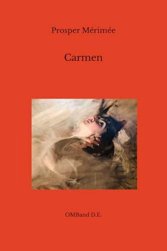 Carmen: (Nouvelle et Livret) von Independently published