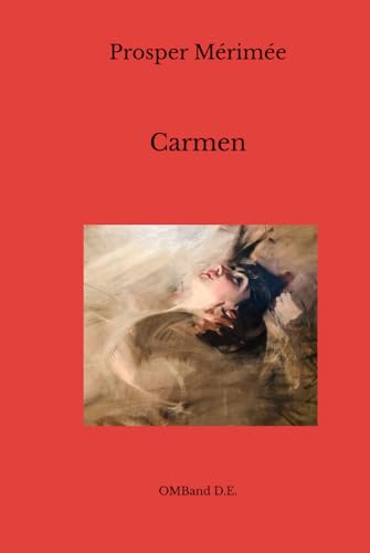 Carmen: (Nouvelle et Livret) von Independently published