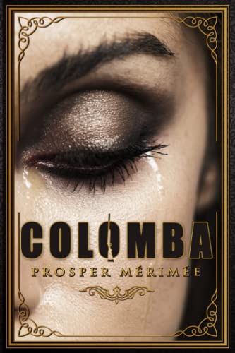 Colomba - Prosper Mérimée: Édition illustrée | Vendetta Corse | 140 pages Format 15,24 cm x 22,86 cm