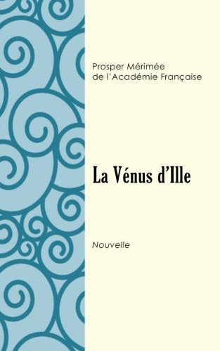 La Vénus d'Ille La Vénus d'Ille