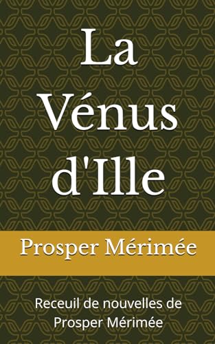 La Vénus d'Ille: Receuil de nouvelles de Prosper Mérimée von Independently published