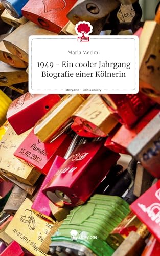 1949 - Ein cooler Jahrgang Biografie einer Kölnerin. Life is a Story - story.one