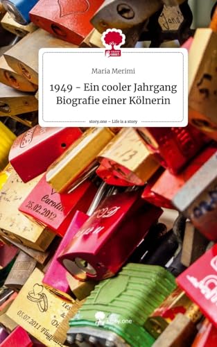 1949 - Ein cooler Jahrgang Biografie einer Kölnerin. Life is a Story - story.one