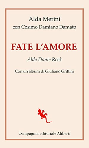 Fate l'amore. Alda Dante Rock von ZELIG