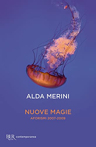 Nuove magie. Aforismi 2007-2009 (BUR Contemporanea) von Rizzoli