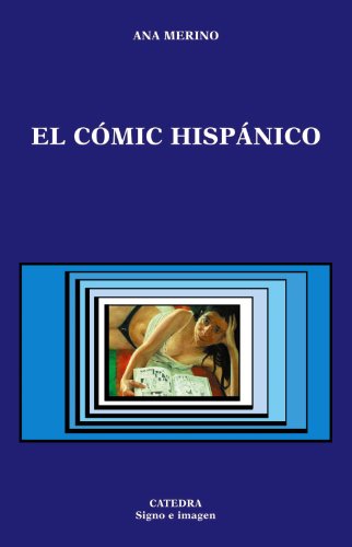 El cómic hispánico (Signo e imagen, Band 74)