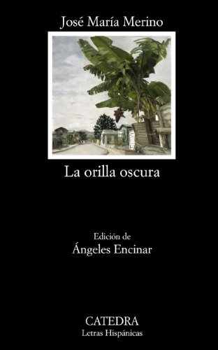 La orilla oscura (Letras Hispánicas)