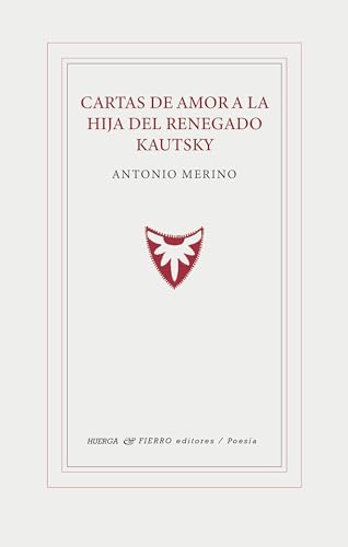 Cartas de amor a la hija del renegado Kautsky (Graffiti Poesía, Band 0) von Huerga y Fierro Editores
