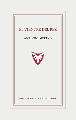 El vientre del pez (Graffiti Poesía, Band 0) von Huerga y Fierro Editores