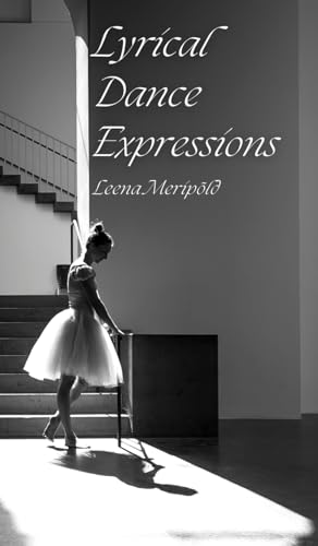 Lyrical Dance Expressions von Swan Charm Publishing